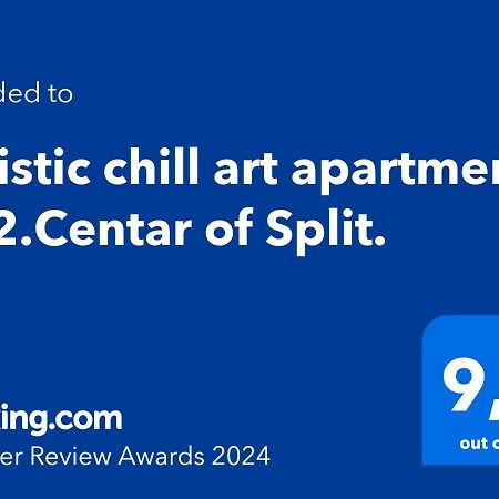 Artistic Chill Art Apartment 2+2.Centar Of Split. ภายนอก รูปภาพ